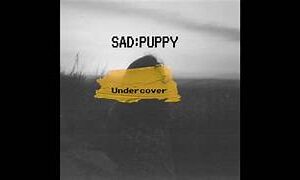 sad puppy -undercover
